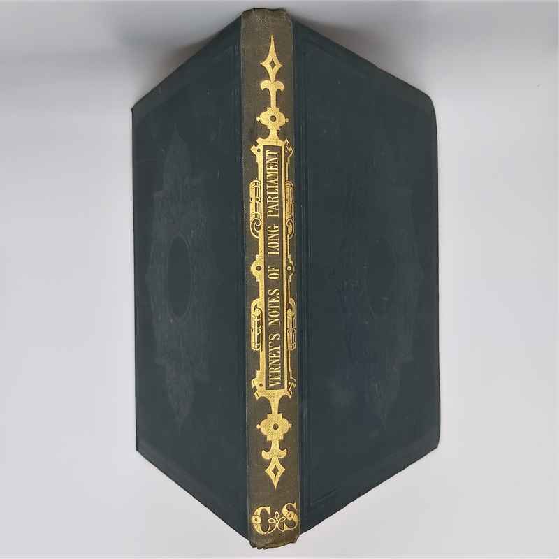 Verney Papers. Notes of Proceedings in The Long Parliament, Temp. Charles I.