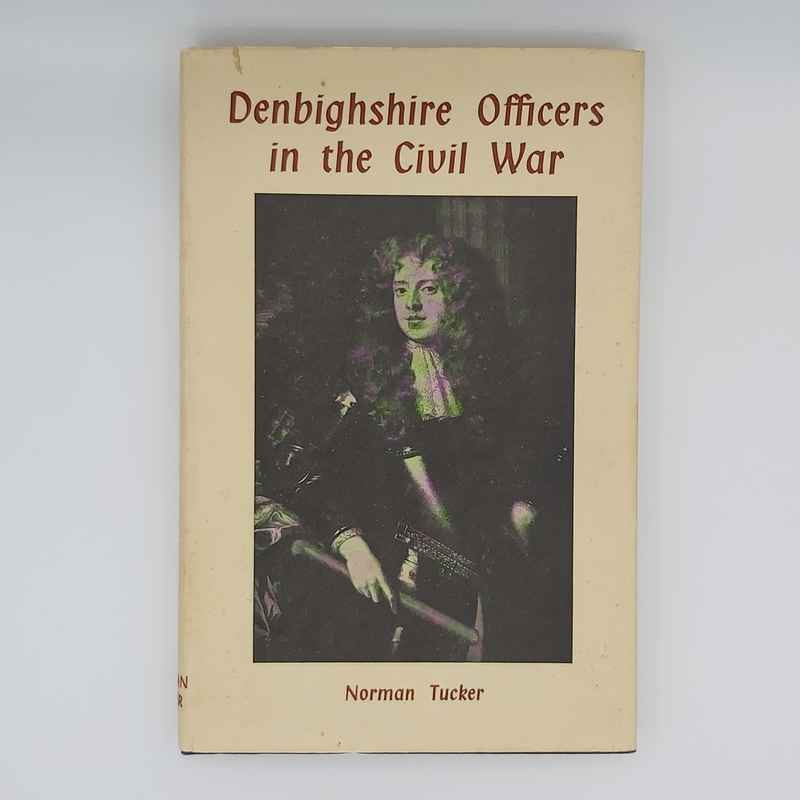 Denbighshire Officers In The Civil War Tucker (2)