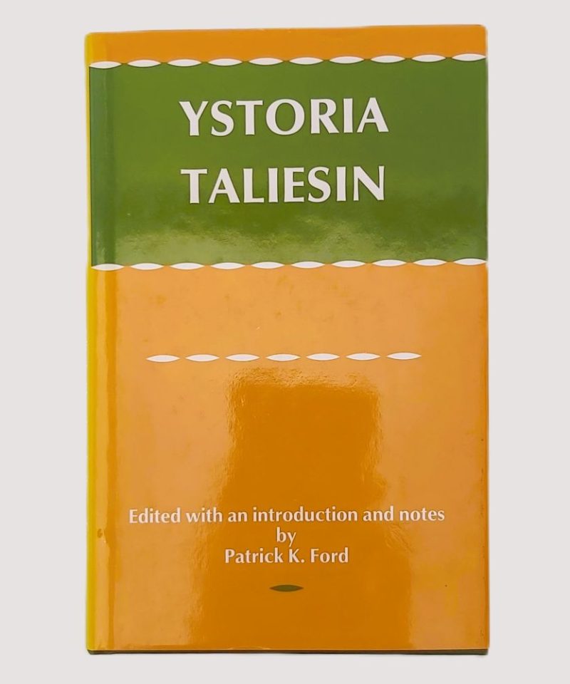 Ystoria Taliesin Ford (2)a Front panel view of a glossy orange and green book dust jacket featuring the title "YSTORIA TALIESIN" and subtitle "Edited with an introduction and notes by Patrick K. Ford".