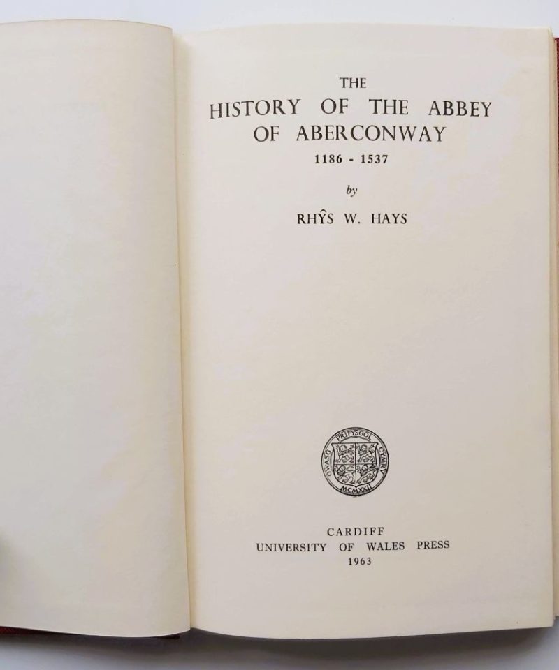 History of the Abbey of Aberconwway Hays (4) Open title page of the 1963 first edition volume, displaying the University of Wales Press Cardiff imprint and institutional crest on smooth white paper.