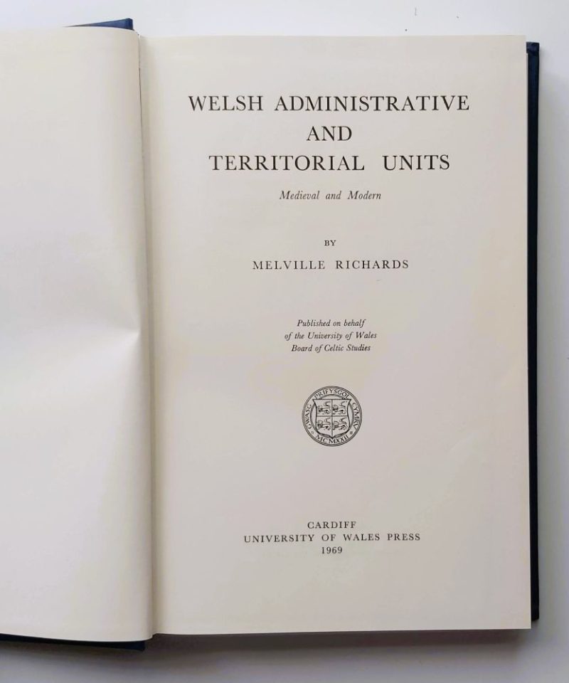 Welsh Administrative and Territorial Units Richards (4) Open title page of the 1969 volume published on behalf of the University of Wales Board of Celtic Studies, displaying the institutional crest on smooth paper.